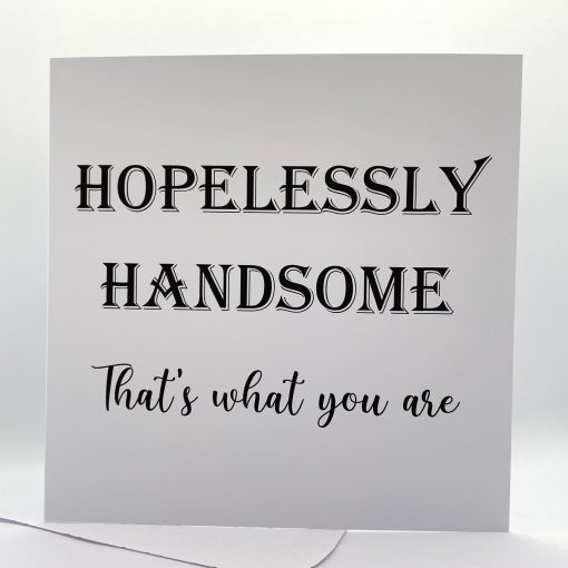 TWYA010 Hopelessly Handsome greeting card front